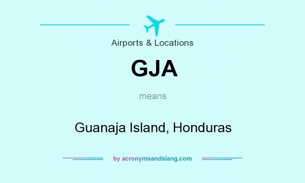 What does GJA mean? It stands for Guanaja Island, Honduras