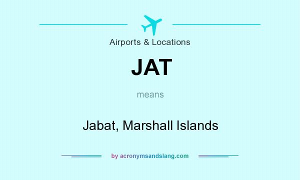 What does JAT mean? It stands for Jabat, Marshall Islands