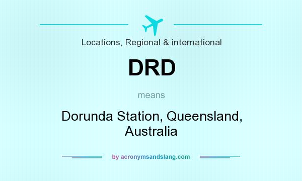 What does DRD mean? It stands for Dorunda Station, Queensland, Australia