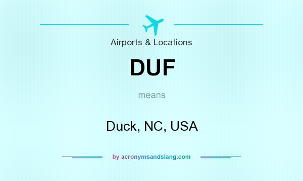 What does DUF mean? It stands for Duck, NC, USA