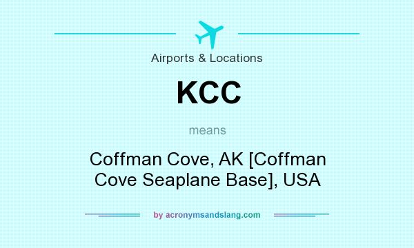 What does KCC mean? It stands for Coffman Cove, AK [Coffman Cove Seaplane Base], USA