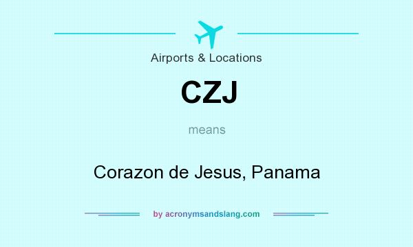 What does CZJ mean? It stands for Corazon de Jesus, Panama