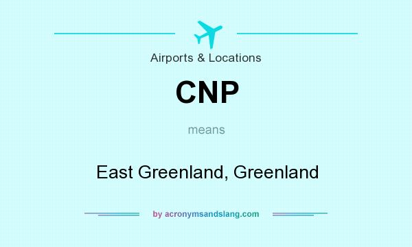 What does CNP mean? It stands for East Greenland, Greenland