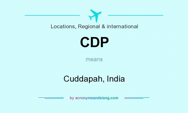 What does CDP mean? It stands for Cuddapah, India