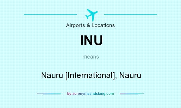 What does INU mean? It stands for Nauru [International], Nauru