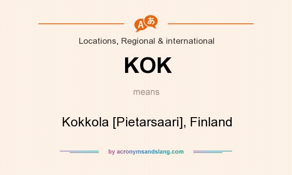 What does KOK mean? It stands for Kokkola [Pietarsaari], Finland