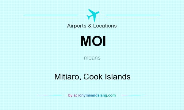What does MOI mean? It stands for Mitiaro, Cook Islands