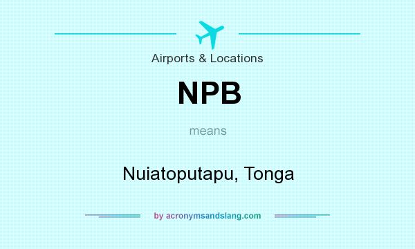 What does NPB mean? It stands for Nuiatoputapu, Tonga
