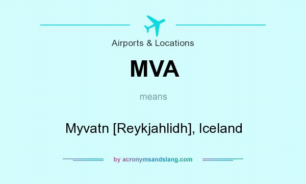 What does MVA mean? It stands for Myvatn [Reykjahlidh], Iceland