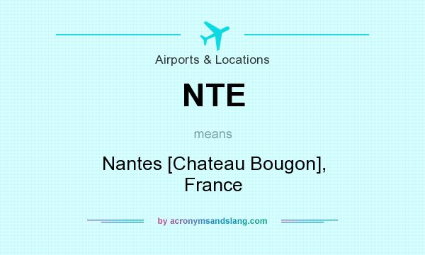 What does NTE mean? It stands for Nantes [Chateau Bougon], France