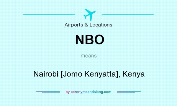 What does NBO mean? It stands for Nairobi [Jomo Kenyatta], Kenya