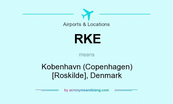 What does RKE mean? It stands for Kobenhavn (Copenhagen) [Roskilde], Denmark