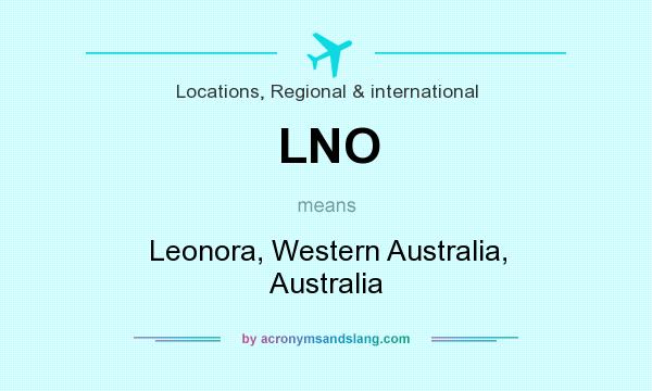 What does LNO mean? It stands for Leonora, Western Australia, Australia