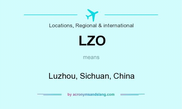 What does LZO mean? It stands for Luzhou, Sichuan, China
