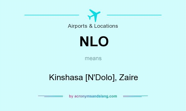 What does NLO mean? It stands for Kinshasa [N`Dolo], Zaire