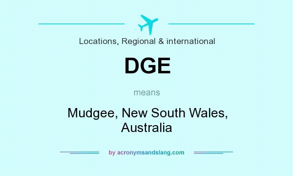 What does DGE mean? It stands for Mudgee, New South Wales, Australia