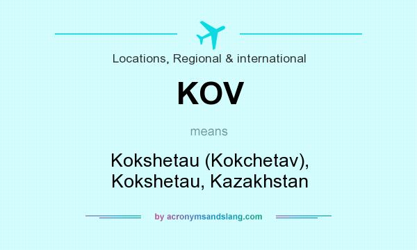 What does KOV mean? It stands for Kokshetau (Kokchetav), Kokshetau, Kazakhstan