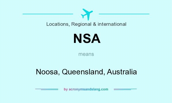 What does NSA mean? It stands for Noosa, Queensland, Australia