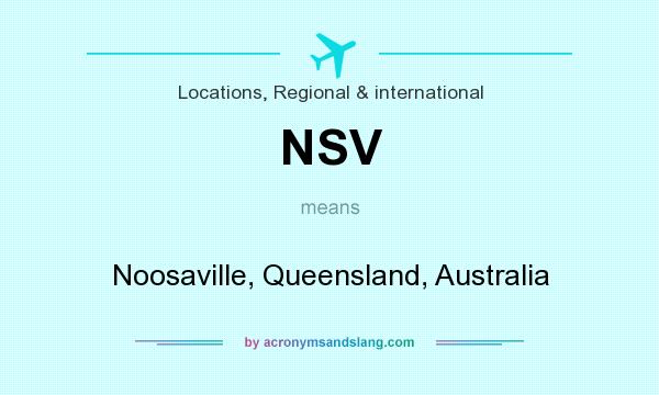 What does NSV mean? It stands for Noosaville, Queensland, Australia