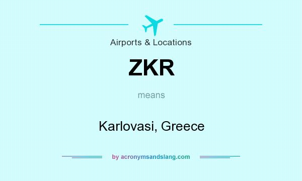 What does ZKR mean? It stands for Karlovasi, Greece