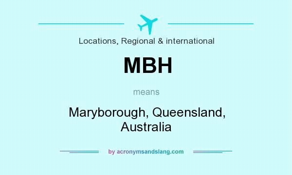 What does MBH mean? It stands for Maryborough, Queensland, Australia