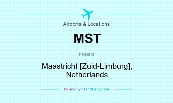 What does MST mean? It stands for Maastricht [Zuid-Limburg], Netherlands