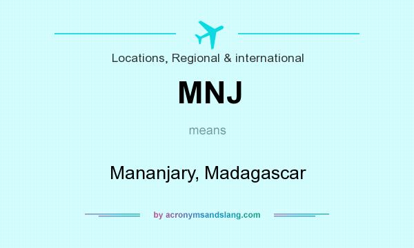 What does MNJ mean? It stands for Mananjary, Madagascar