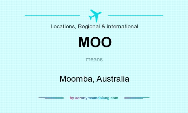 What does MOO mean? It stands for Moomba, Australia