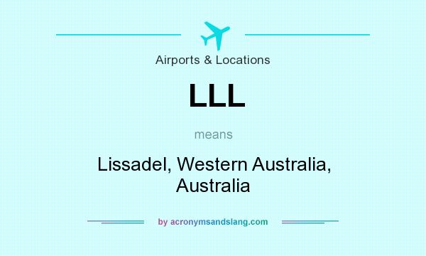 What does LLL mean? It stands for Lissadel, Western Australia, Australia