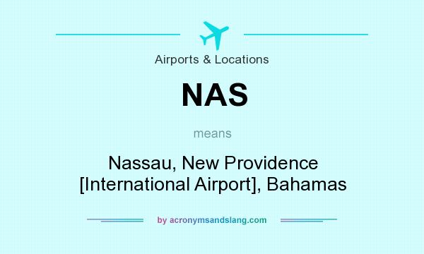 What does NAS mean? It stands for Nassau, New Providence [International Airport], Bahamas