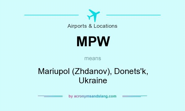 What does MPW mean? It stands for Mariupol (Zhdanov), Donets`k, Ukraine