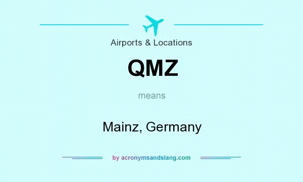 What does QMZ mean? It stands for Mainz, Germany