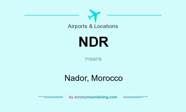 What does NDR mean? It stands for Nador, Morocco