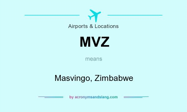 What does MVZ mean? It stands for Masvingo, Zimbabwe
