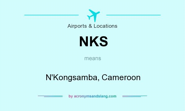 What does NKS mean? It stands for N`Kongsamba, Cameroon