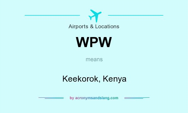 What does WPW mean? It stands for Keekorok, Kenya