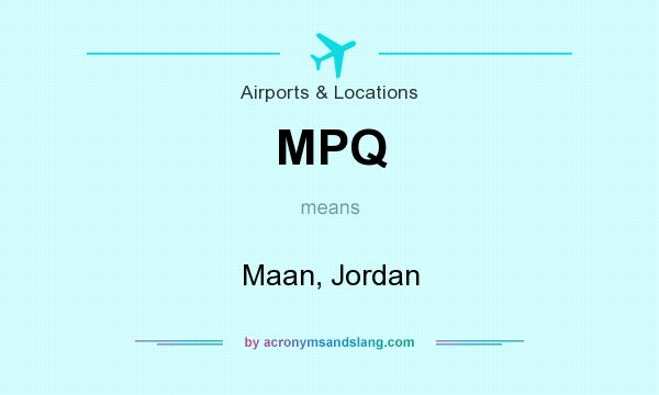 What does MPQ mean? It stands for Maan, Jordan