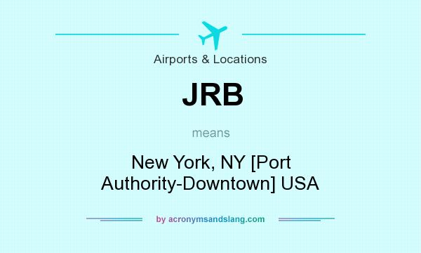 What does JRB mean? It stands for New York, NY [Port Authority-Downtown] USA