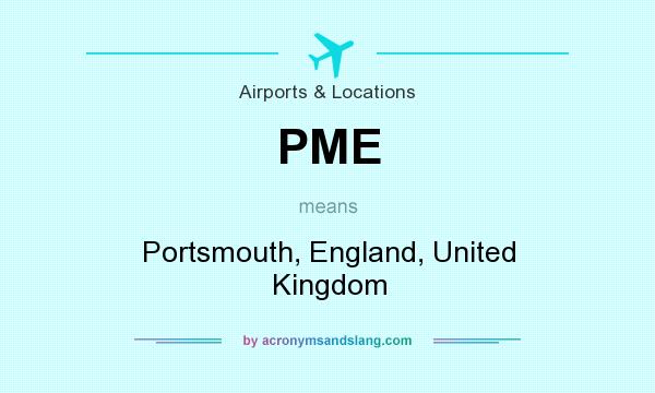 What does PME mean? It stands for Portsmouth, England, United Kingdom