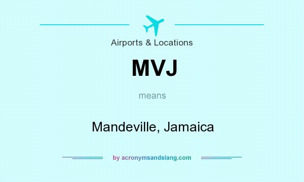 What does MVJ mean? It stands for Mandeville, Jamaica