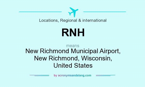 What does RNH mean? It stands for New Richmond Municipal Airport, New Richmond, Wisconsin, United States