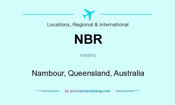 What does NBR mean? It stands for Nambour, Queensland, Australia