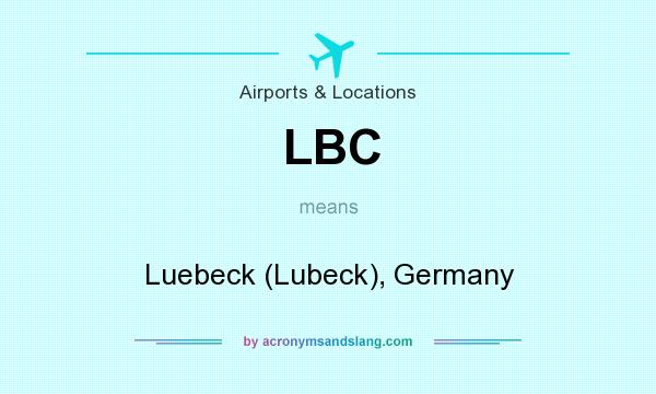 What does LBC mean? It stands for Luebeck (Lubeck), Germany