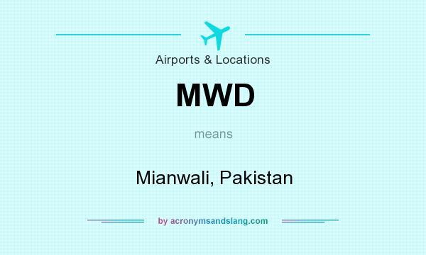 What does MWD mean? It stands for Mianwali, Pakistan