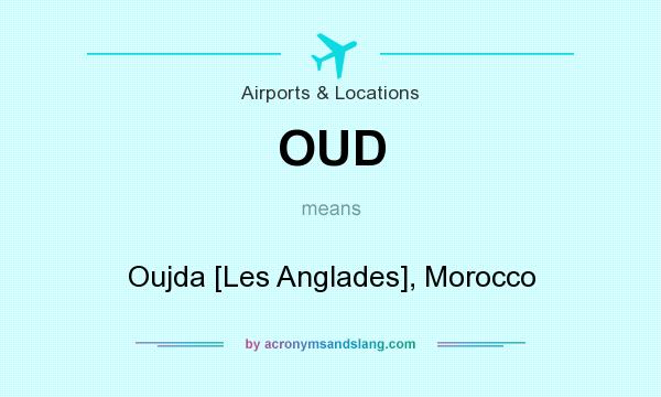 What does OUD mean? It stands for Oujda [Les Anglades], Morocco