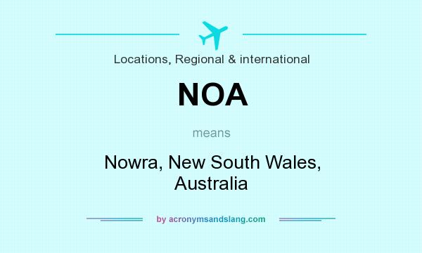 What does NOA mean? It stands for Nowra, New South Wales, Australia