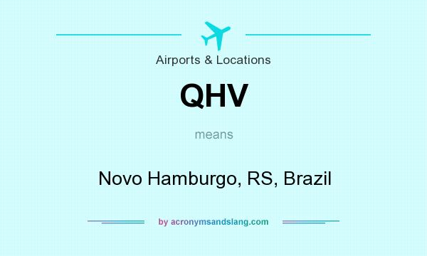 What does QHV mean? It stands for Novo Hamburgo, RS, Brazil