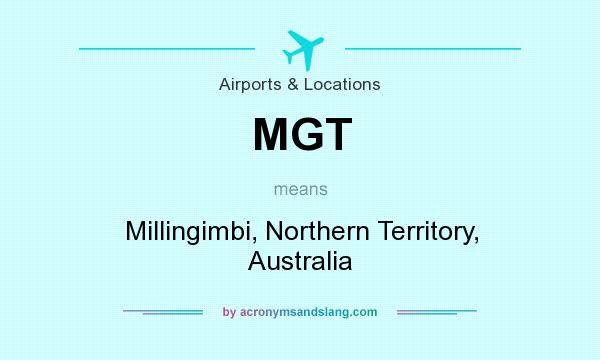 What does MGT mean? It stands for Millingimbi, Northern Territory, Australia
