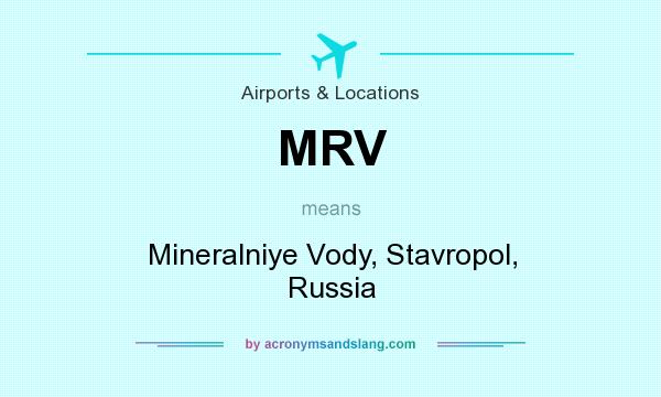 What does MRV mean? It stands for Mineralniye Vody, Stavropol, Russia