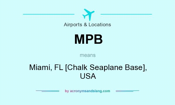 What does MPB mean? It stands for Miami, FL [Chalk Seaplane Base], USA
